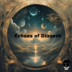 Echoes of Dissent ( Live Set ) (2024)