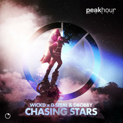WICKD x D-Steal & Dbobby - Chasing Stars (Radio Edit)[OUT NOW]
