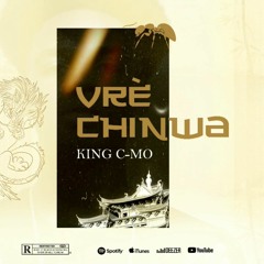 King Cmo - Vre chinwa Feat Wendyyy