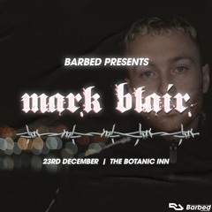 Mark Blair DJ Set @ Belfast | BARBED LIVE