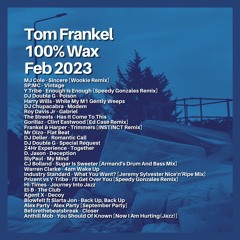 Tom Frankel - 100% WAX | February 2023