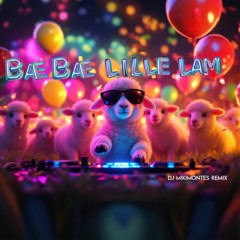 bæ bæ lille lam - dj mikimontes