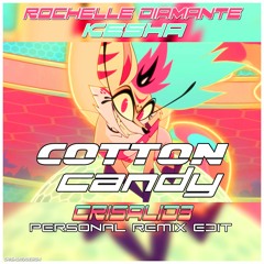 Cotton Candy (Crisalid3 Remix) - Rochelle Diamante Feat. Kesha (HelluvaBoss)