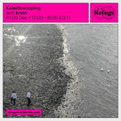 kaleidoscoping @refugeworldwide December 2022