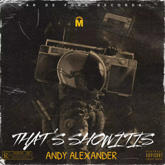 Andy Alexander - That´s Showitis (Original Mix)