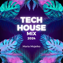 Tech House Mix 2024 Session Maria Mojeiko