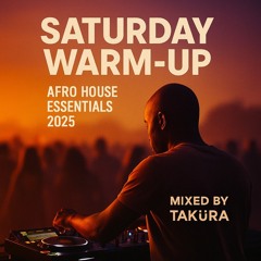Saturday Warm-up: Afro House Essentials