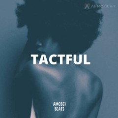 Tactful (Afrobeat | Vibe)
