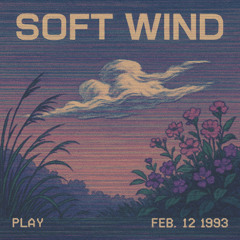 Soft Wind