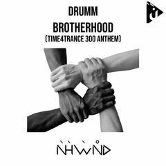 Drumm - Brotherhood (Time4Trance 300 Anthem)