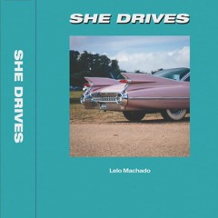 Lelo Machado - She Drives
