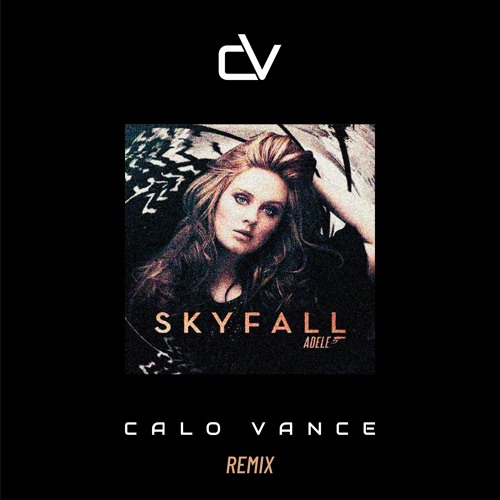 Stream Adele - Skyfall (Calo Vance Remix) [Free Download] by Calo 