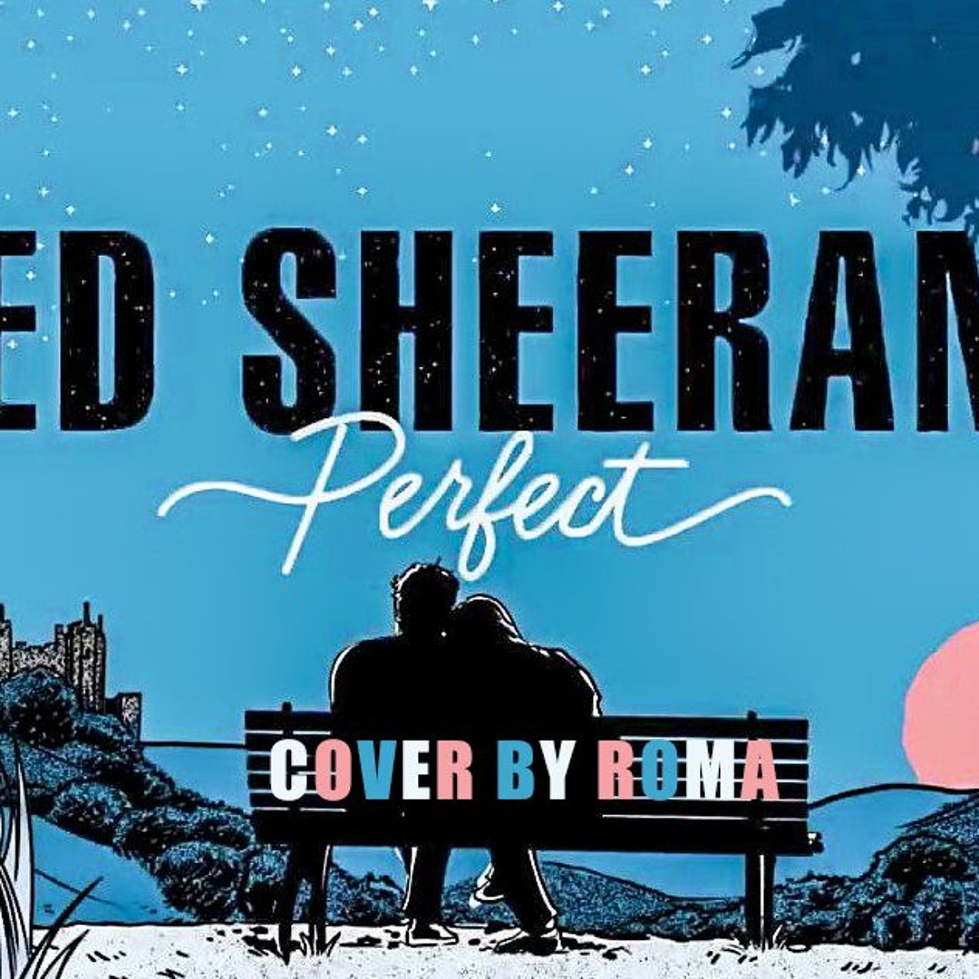 Stream Perfect Ed Sheeran Cover By Roma Acharya Listen Online For
