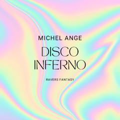 Michel Ange - Disco Inferno
