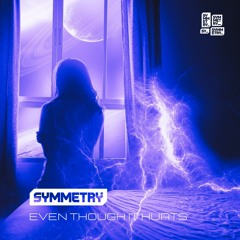 Symmetry - Even Though It Hurts (RADIO EDIT)