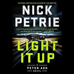 Get PDF ✓ Light It Up by  Nick Petrie,Stephen Mendel,Penguin Audio [EPUB KINDLE PDF E