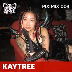PIXIMIX 004: Kaytree