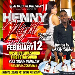 HENNY NIGHT (SEAFOOD WEDNESDAY) RAW