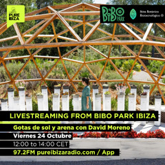 Live from BIBO PARK IBIZA Gotas de Sol y Arena con David Moreno