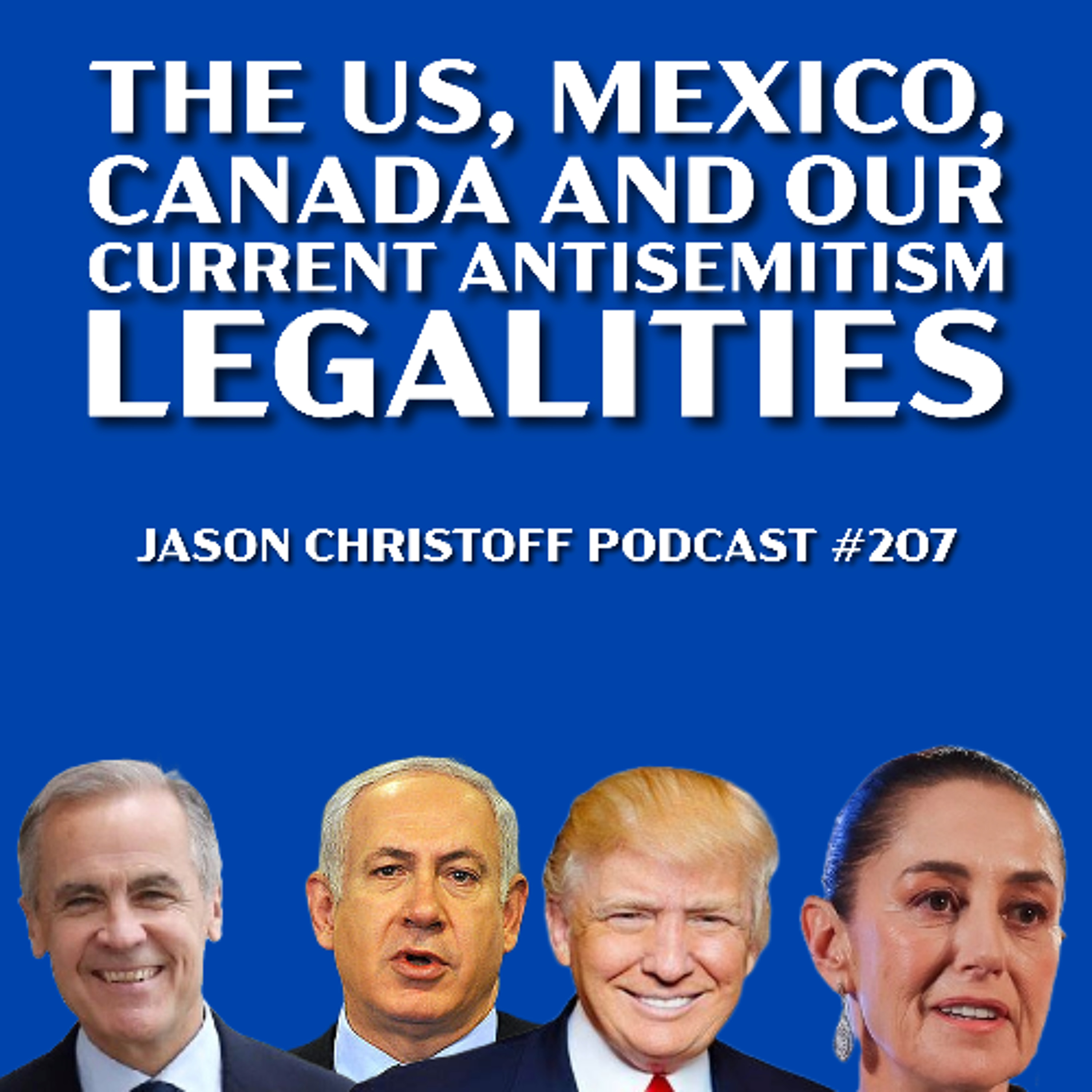 Podcast #207 - Jason Christoff - The US, Mexico, Canada and Our Antisemitism Legalities episode artwork