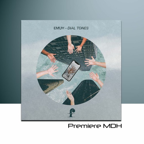 PREMIERE: EMUH - Dial Tones [Feral One Records]
