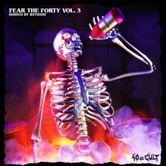 Fear the Forty Vol. 3 (Hosted by Wenzday)