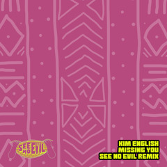 Kim English - Missing You (See No Evil remix)