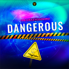 THE CRAZYCOOKERZ - DANGEROUS (Long Play)