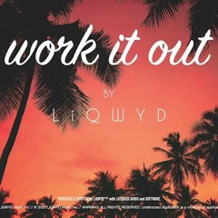 LiQWYD - Work It Out (Vlog No Copyright Music) (pitch -1.75 - tempo 135)