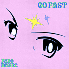 GO FAST