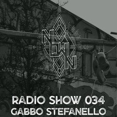 NOWN Radio Show 034 - Gabbo Stefanello