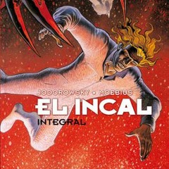 PDF/Ebook El Incal: Integral BY : Alejandro Jodorowsky