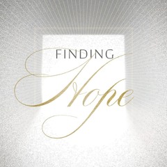 Hope // Finding - Part 1