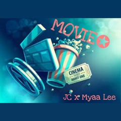 MYAA LEE X JC- MOVIE prod by Tobi Aitch
