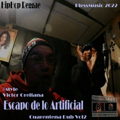 8style -Escapo de lo Artificial. ft. Victor Orellana.(BlessMusic) 2022