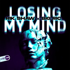 Rik Shaw & Big Ric - Losing My Mind