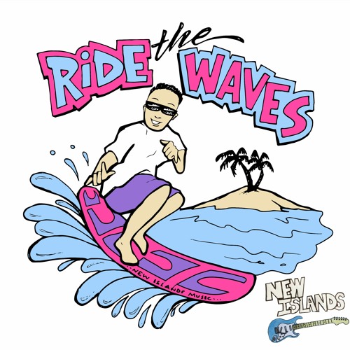 Ride The Waves