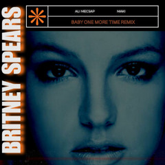 Britney Spears - Baby One More Time (Ali Mecsap & MAKI Remix)