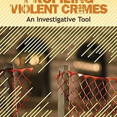[ACCESS] KINDLE PDF EBOOK EPUB Profiling Violent Crimes: An Investigative Tool by  Ro
