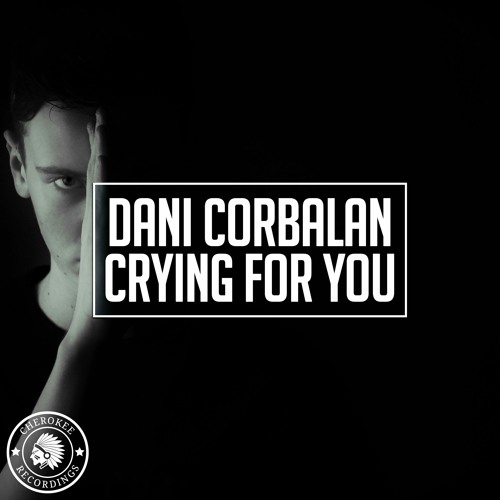 Dani Corbalan - Crying For You (Extended Mix)