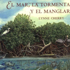 [READ] KINDLE 📩 El El Mar, La Tormenta y El Manglar (Spanish Edition) by  Lynne Cher