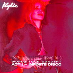 KYLIE MINOGUE | INFINITEDISCO World Tour | Act I - Infinite Disco