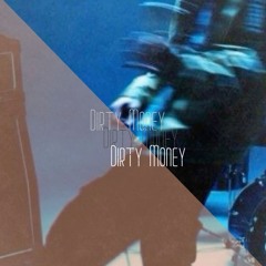 Dirty Money (2024 unreleased)