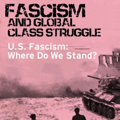Class 4: U.S. fascism: Where do things stand?