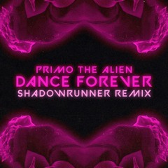 Dance Forever (Shadowrunner Remix)