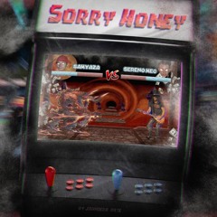 Sorry honey 👿🤫💸 Samyaza ft. Sereno Mec.