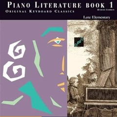 [GET] KINDLE 💚 Piano Literature - Book 1 Developing Artist Original Keyboard Classic