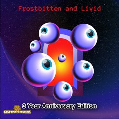 Frostbitten And Livid (Anniversary)