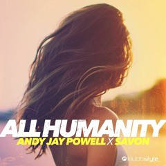 Andy Jay Powell X Savon - All Humanity