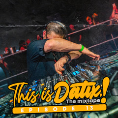 This is Datix! - The Mixtape EP.13